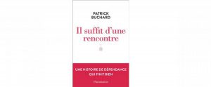 Il suffit d'une rencontre de Patrick Buchard
