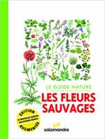 Le guide nature des fleurs sauvages