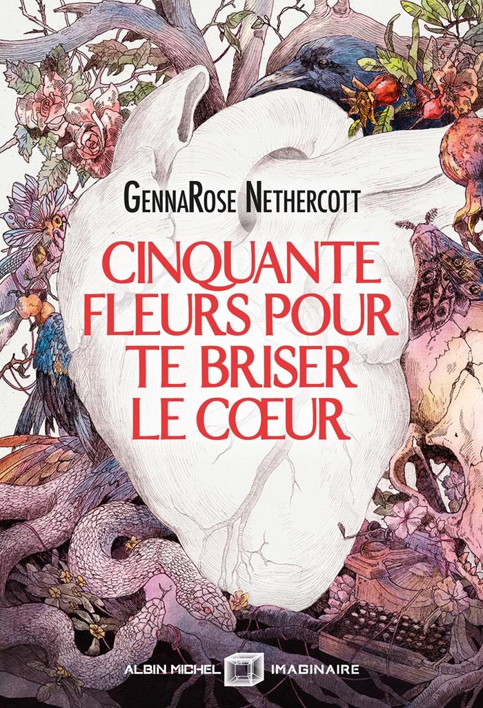 50 fleurs pour te briser le cœur – GennaRose Nethercott